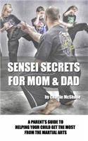 Sensei Secrets For Mom & Dad