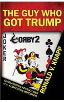 The Guy Who Got Trump