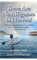 There Are No Alligators in Heaven!