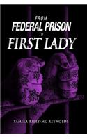 From Federal Prison To First Lady