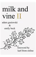 Milk and Vine II