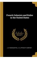 French Colonists and Exiles in the United States