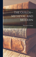 Guilds--medieval and Modern