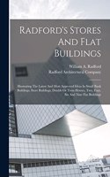 Radford's Stores And Flat Buildings: Illustrating The Latest And Most Approved Ideas In Small Bank Buildings, Store Buildings, Double Or Twin Houses, Two, Four, Six And Nine Flat Buildi