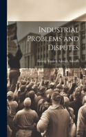 Industrial Problems and Disputes