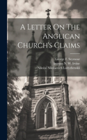 Letter On The Anglican Church's Claims