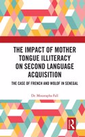 Impact of Mother Tongue Illiteracy on Second Language Acquisition