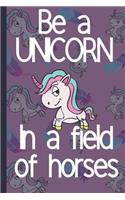 Be a Unicorn in a Field of Horses