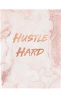 Hustle Hard: Marble and Gold 150 College-ruled Lined Pages 8.5 x 11 - A4 Size Inspirational gift for Girls(1 Marble and Rose Gold Inspirational Notebook for Girls)