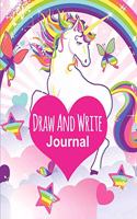 Draw And Write Journal: Cute Colorful Unicorn Primary Composition Journal Notebook for Kids Half Page Lined Paper with Drawing Space Learn to Write and Draw 8x10 110 Pages