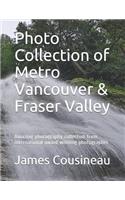 Photo Collection of Metro Vancouver & Fraser Valley