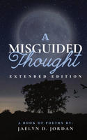 Misguided Thought Extended Edition