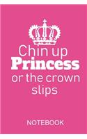 Chin up Princess or the crown slips