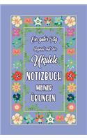 Ein guter Tag beginnt mit der Ukulele NOTIZBUCH MEINER ÜBUNGEN