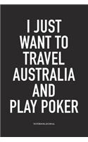 I Just Want To Travel Australia And Play Poker