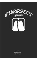 Purrfect You Are Notebook
