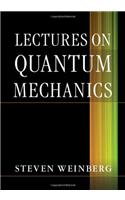Lectures on Quantum Mechanics