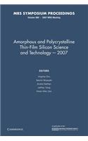 Amorphous and Polycrystalline Thin-Film Silicon Science and Technology — 2007: Volume 989