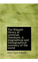 The Ridpath Library of Universal Literature. a Biographical and Bibliographical Summary of the World: (English)
