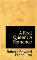 A Real Queen: A Romance(English)