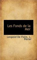 Les Fonds de La Mer