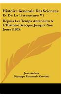 Histoire Generale Des Sciences Et De La Litterature V1
