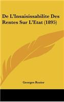 de L'Insaisissabilite Des Rentes Sur L'Etat (1895)