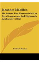 Johannes Mabillon: Ein Lebens Und Literaturbild Aus Dem Seventeenth And Eighteenth Jahrhundert (1892)(German)