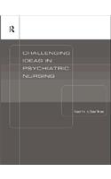 Challenging Ideas in Psychiatric Nursing