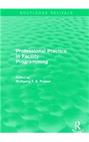 Professional Practice in Facility Programming (Routledge Revivals)