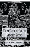 From Fetish To God Ancient Egypt