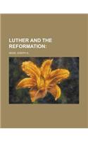 Luther and the Reformation