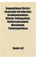 Nagapattinam District Geography Introduction: Sembiyankandiyur, Kilvelur, Vellappallam, Vaitheeswarankoil, Sembiyankandiyur, Kilvelur, Vellappallam, Vaitheeswarankoil, Manalmedu, Thulasiapattina(English)