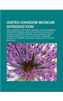 United Kingdom Museum Introduction: Tate Liverpool, Red House Museum, Porthcurno Telegraph Museum, Salford Museum and Art Gallery, Hat Works(English)