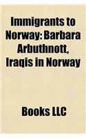 Immigrants to Norway: American Immigrants to Norway, Bosnia and Herzegovina Immigrants to Norway, Danish Immigrants to Norway