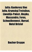 Jalta: Konferenz Von Jalta, Krymskyj Trolejbus, Liwadija-Palast, Alupka, Massandra, Foros, Schwalbennest, Hursuf, Hotel Bristol(German)