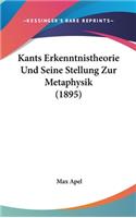 Kants Erkenntnistheorie Und Seine Stellung Zur Metaphysik (1895)