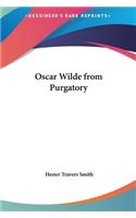 Oscar Wilde from Purgatory
