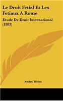 Le Droit Fetial Et Les Fetiaux A Rome