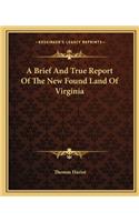 Brief and True Report of the New Found Land of Virginia