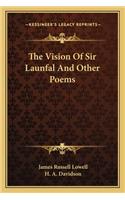 Vision of Sir Launfal and Other Poems