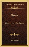 Slavery