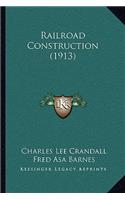 Railroad Construction (1913)