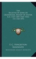 Register of John de Grandisson, Bishop of Exeter, A.D. 1327-1369, Part Two