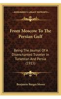 From Moscow to the Persian Gulf
