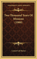 Two Thousand Years Of Missions (1900)