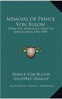 Memoirs of Prince Von Bulow