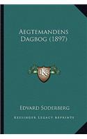 Aegtemandens Dagbog (1897)