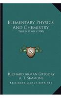 Elementary Physics and Chemistry