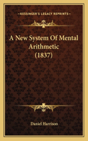 New System Of Mental Arithmetic (1837)